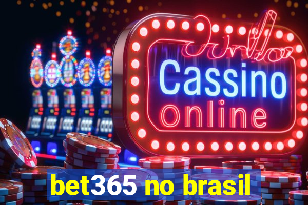 bet365 no brasil